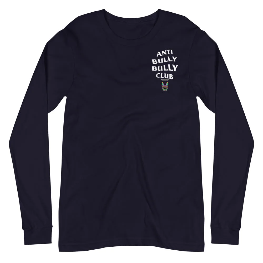 Anti Bully Bully Club (Frenchie) Unisex Long Sleeve Tee