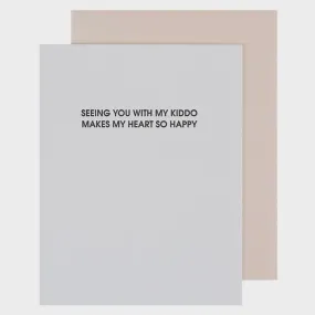 Seeing You With My Kiddo Card